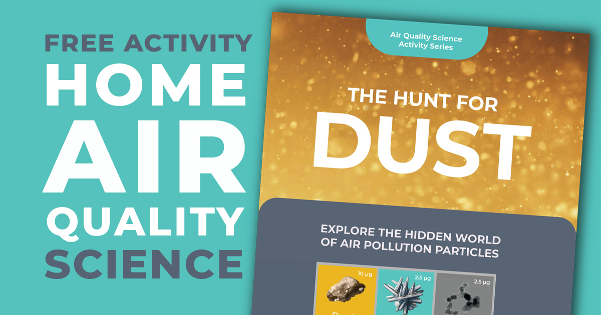 Image of The Hunt for Dust activity cover with graphic text that reads Free Activity Home Air Quality Science